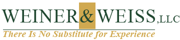Weiner & Weiss, LLC | There is no substitute for experience